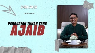 Doa Pagi • Perbuatan Tuhan Yang Ajaib • Pdt. Dr. Joko Prihanto