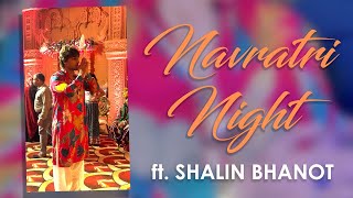 Navratri Night 2024 | Shalin Bhanot