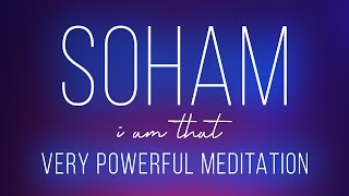 SOHAM : VERY POWERFUL MEDITATION FOR IMPROVING SPIRITUAL STRENGTH | Kundalini Awakening Meditation