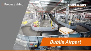 The World Of Vanderlande: Dublin Airport | Process video