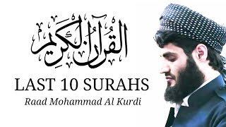 Last 10 Surahs - Raad Mohammad Al Kurdi