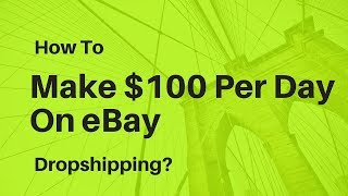 How to Make $100 Per Day Listing Items From Other Retailers On eBay 💰