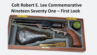 Colt Robert E Lee Commemorative   First Look