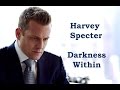 Harvey Specter Darkness Within (HD)