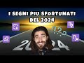 I SEGNI PIU SFORTUNATI DEL 2024