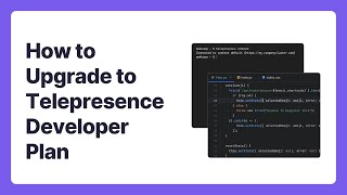 How to Upgrade to Telepresence Developer Plan