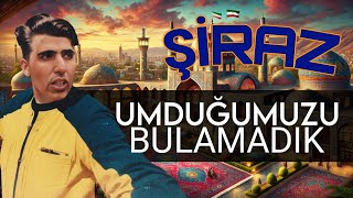 Aklım Başımda Değil! - Şiraz’da İlk Günümde Ne Oldu? - ( Şiraz - İran ) 🇮🇷