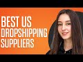 BEST US Dropshipping Suppliers 2024 (Find The Best Quality)