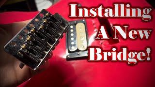 Installing a New Bridge on the Kramer Baretta Special!