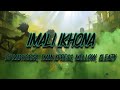 DJ Maphorisa, Tman Xpress, Mellow,  Sleazy, Madumane, Uncool MC - Imali ikhona (Lyrics)