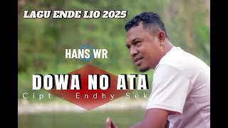 Lagu Daerah Ende Lio 2025 || Dowa No Ata || Hans Wr