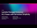 AWS re:Invent 2025 - Lambda Managed Instances: EC2 Power with Serverless Simplicity (CNS382)
