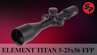 Mira telescópica Element TITAN 5-25x56 FFP | @StoppingPower