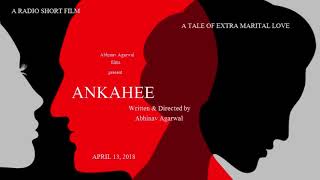 ANKAHEE Official Trailer | April 13, 2018 | Ft. Aditi Agarwal | Abhinav Agarwal