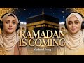 Ramadan is coming_SUMAYA _/full nasheed _mp3 