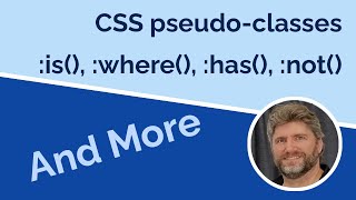 CSS is, where, and has pseudo classes