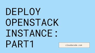 Openstack for Beginners - PART1: Deploy an instance