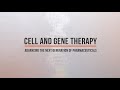 Cell and Gene Therapy: Advancing the Next Generation of Pharmaceuticals