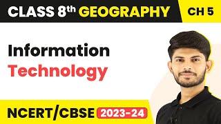 Information Technology - Industries | Class 8 Geography | CBSE NCERT