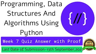 NPTEL: Programming , Data Structures and Algorithms Using Python Week 7 Quiz answer with proof(100%)