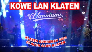 KOWE LAN KLATEN // WANI MUNI Band Live di Alun Alun Klaten