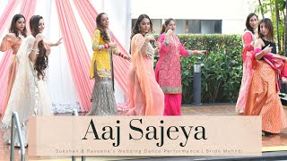 Aaj Sajeya || Sukshan & Raveena's Wedding Dance Performance | Bride Mehndi