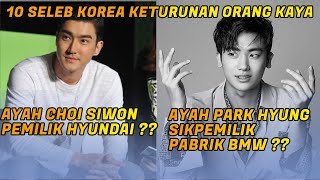 KAYA DARI LAHIR, INILAH 10 SELEB KOREA KETURUNAN ORANG KAYA !!