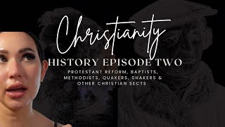 Christian History Ep 2 - Protestant reformation & The great awakening