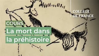 La mort dans la préhistoire (1) - Jean-Jacques Hublin (2024-2025)