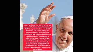 Pope Francis Dies at 88; Global TributesHonor 'People's Pope