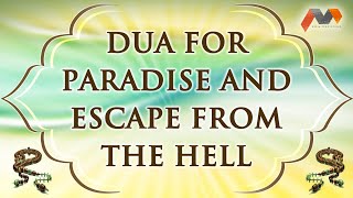 Dua For Paradise And Escape From The Hell - Dua With English Translation - Masnoon Dua
