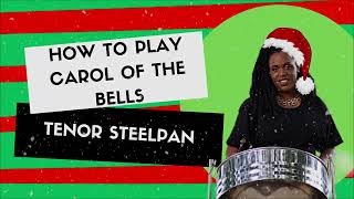 [HOW TO PLAY IT ON PAN] Carol of the Bells Tenor Steelpan Tutorial