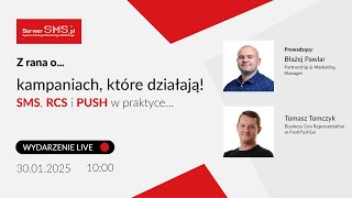 Z rana o kampaniach, które działają! SMS, RCS i PUSH w praktyce