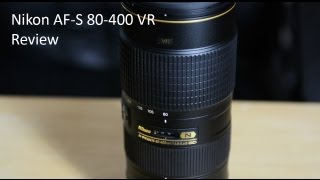 Nikon AF-S 80-400 VR Review