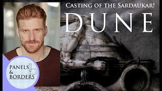 Road To Dune, Episode 38, Casting of the Sardaukar!