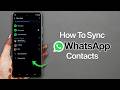 How to Sync WhatsApp Contacts on Android?