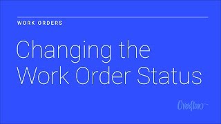 Changing the Work Order Status