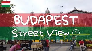 [Online Travel] Street View of BUDAPEST ① / Hungary