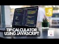 Tip Calculator Using JavaScript | JavaScript Project