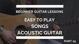 Easy Guitar Songs for Beginners | Beginner Guitar Lesson #19
