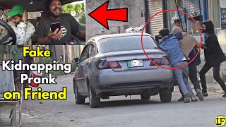 Fake Kidn@pping Prank on Friend | Funny Reactions |  LahoriFied Pranks