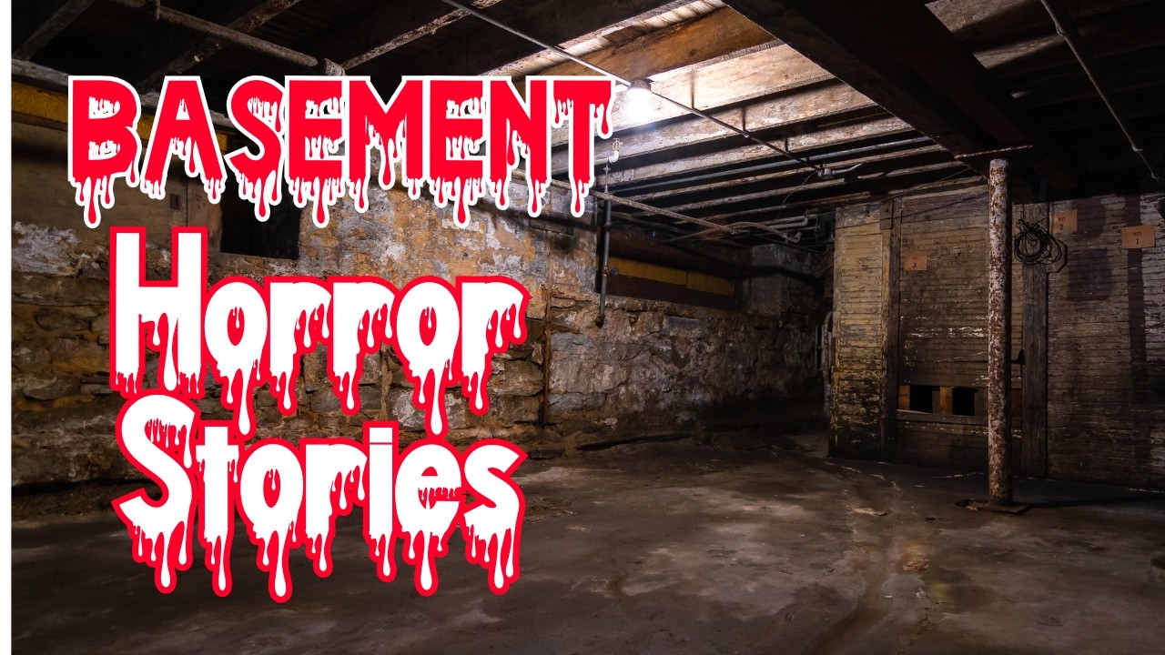 3 Disturbing True Basement Horror Stories Bedtime Story For Grown Ups