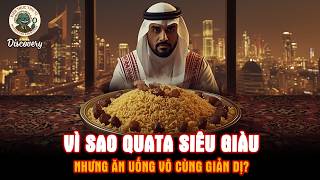 Vì sao Qatar giàu có bậc nhất thế giới nhưng ăn uống lại vô cùng giản dị? Discovery