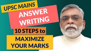 UPSC MAINS: ANSWERS TO MAXIMIZE MARKS | ANSWER WRITING in 10 STEPS