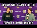 3-points with Carroll College: Episode #4