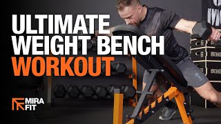 Ultimate Weight Bench Workout | Mirafit