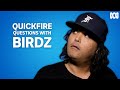 BIRDZ takes on the quickfire challenge | Quickfire Questions