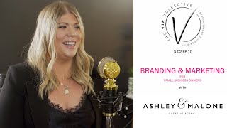 S02. EP10. Special Episode ~ Branding \u0026 Marketing for Small Business's with Ashley \u0026 Malone