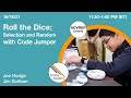 Roll the Dice: Selection and Random with Code Jumper