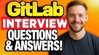 GITLAB INTERVIEW Questions & Answers (How to Pass YOUR GitLab Interview!)